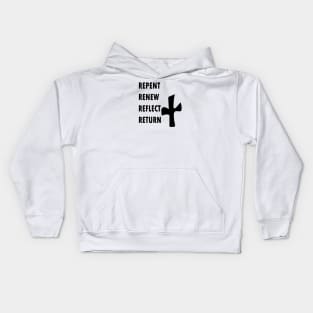 REPENT RENEW REFLECT RETURN Kids Hoodie